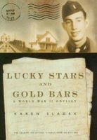 Lucky Stars and Gold Bars: A World War II Odyssey 0972192581 Book Cover