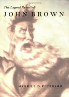 John Brown: The Legend Revisited 0813923085 Book Cover