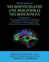 Study Guide to Neuropsychiatry and Behavioral Neurosciences: A Companion to The American Psychiatric Publishing Textbook of Neuropsychiatry and Behavioral Neurosciences, Fifth Edition 1585623032 Book Cover