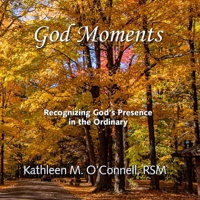 God Moments: Recognizing God’s Presence in the ordinary B0CRHJ2HLV Book Cover