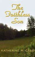 The Faithless Son 1434333108 Book Cover