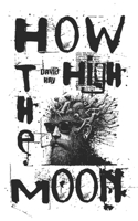How High The Moon B0F2N2734B Book Cover