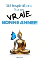 365 Inspirations Pour une Vraie Bonne Année: de Transformation Mentale Positive (French Edition) B0CPC4YXJV Book Cover