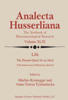 Life the Human Quest for an Ideal: Bk. 2 (Analecta Husserliana) 079233826X Book Cover