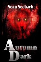 Autumn Dark 0998241806 Book Cover