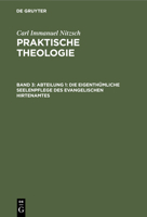 Abteilung 1: Die eigenthümliche Seelenpflege des evangelischen Hirtenamtes 3112444450 Book Cover