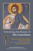 Unlocking the Beauty of the Catechism 0983125732 Book Cover