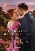 The Kiss That Made Her Countess 1335596240 Book Cover