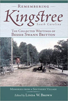 Remembering Kingstree, South Carolina:: The Collected Writings of Bessie Swann Britton 1596292911 Book Cover