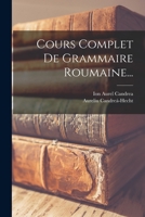 Cours Complet De Grammaire Roumaine... 1015578721 Book Cover