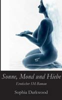 Sonne, Mond und Hiebe: Erotischer SM-Roman 3839137640 Book Cover
