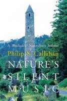 Nature's Silent Music: A Rucksack Naturalist's Ireland 0911311335 Book Cover