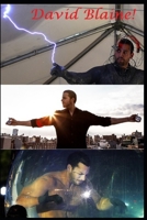 David Blaine !: The Shocking Truth! B084QKY3F6 Book Cover