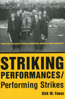 Striking Performances/Performing Strikes (Performance Studies Series) 1617030600 Book Cover