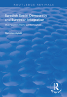 Swedish Social Democracy and European Integration: The People's Home on the Market (Routledge Revivals) 1138345598 Book Cover