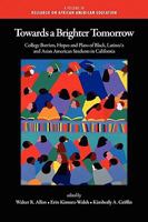 Towards A Brighter Tomorrow: The College Barriers, Hopes And Plans Of Black, Latino/A And Asian American Students In California (Research On African American Education) 1607521423 Book Cover