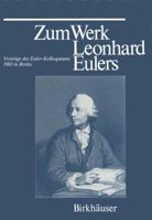 Zum Werk Leonhard Eulers: Vorträge des Euler-Kolloquiums im Mai 1983 in Berlin 3034871228 Book Cover