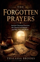 The Forgotten Prayers B0HC52QT1Z Book Cover