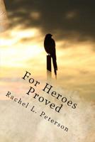 For Heroes Proved 1544801602 Book Cover