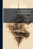 Elliptische Funktionen, Volume 1... 1147891834 Book Cover