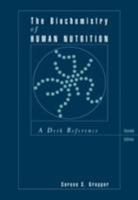 The Biochemistry of Human Nutrition: A Desk Reference (Health Science) 0534515436 Book Cover
