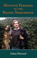 Hunting Terriers of the Pacific Northwest 1945130032 Book Cover