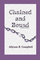 Chained and Bound 0359379273 Book Cover