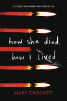 How She Died, How I Lived 0316523828 Book Cover
