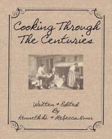 Cooking Through The Centuries 1481242148 Book Cover