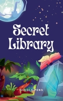 Secret Library (My Unique World) B0DXN3C2CF Book Cover