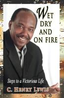 West Dry and on Fire 172724656X Book Cover