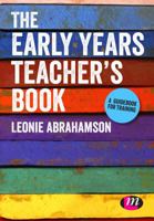 The Early Years Teacher's Book: Achieving Early Years Teacher Status 1473905729 Book Cover