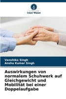 Auswirkungen von normalem Schuhwerk auf Gleichgewicht und Mobilität bei einer Doppelaufgabe (German Edition) 6208314631 Book Cover