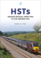 HSTs: Around Britain, From 1990 to the Present Day 1802822496 Book Cover