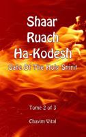 Shaar Ruach Ha-Kodesh - Gate of the Holy Spirit - Tome 2 of 3 1988631556 Book Cover