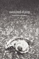 Sweet Bird of Prey 098422839X Book Cover