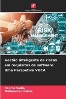 Gestão inteligente de riscos em requisitos de software: Uma Perspetiva VUCA (Portuguese Edition) 6208769256 Book Cover