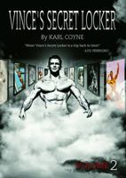 Vince's Secret Locker Volume 2 0692784640 Book Cover