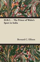 H.R.H The Prince of Wales's Sport in India 1014427053 Book Cover