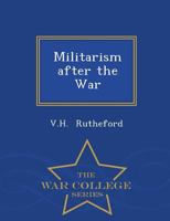 Militarism After the War 1022004190 Book Cover