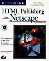 Official HTML Publishing for Netscape, Second Edition: Your Complete Guide to Web Page Design & Production 1566046505 Book Cover