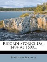 Ricordi Storici Dal 1494 Al 1500 1141148838 Book Cover