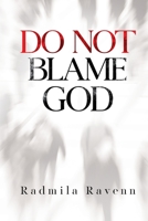 Do Not Blame God 1804391697 Book Cover
