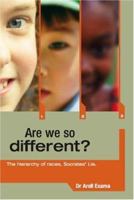 Are We So Different?: The Hierarchy of Races, Socrates' Lie 1412087066 Book Cover