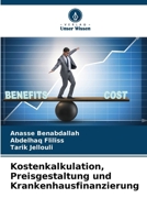 Kostenkalkulation, Preisgestaltung und Krankenhausfinanzierung (German Edition) 6207549465 Book Cover