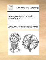 Les égaremens de Julie. ... Volume 2 of 2 1140830007 Book Cover