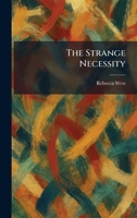 The Strange Necessity 1025410114 Book Cover
