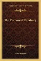 The purposes of Calvary, 1432572075 Book Cover