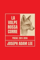 La volpe rossa corre: Poesie 2011–2016 (Italian Edition) 1946673269 Book Cover