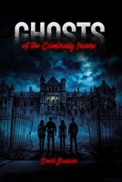 GHOSTS of the Criminally Insane B0HGVNZHY4 Book Cover